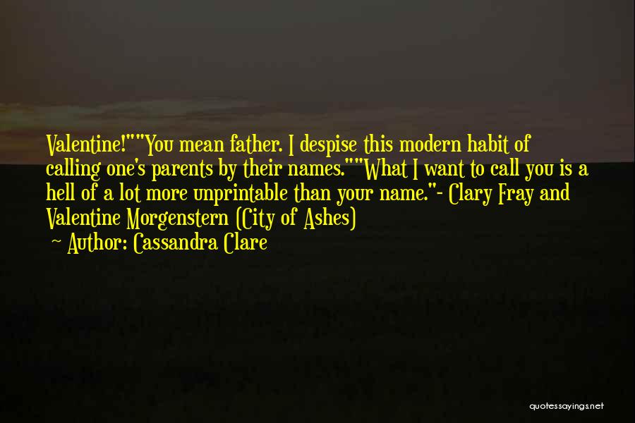 Best Despise Quotes By Cassandra Clare