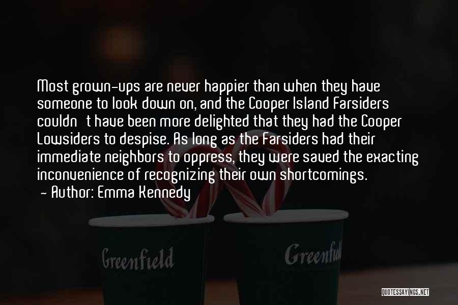 Best Despise Quotes By Emma Kennedy