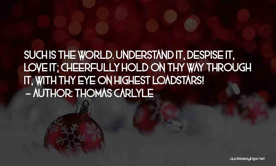 Best Despise Quotes By Thomas Carlyle