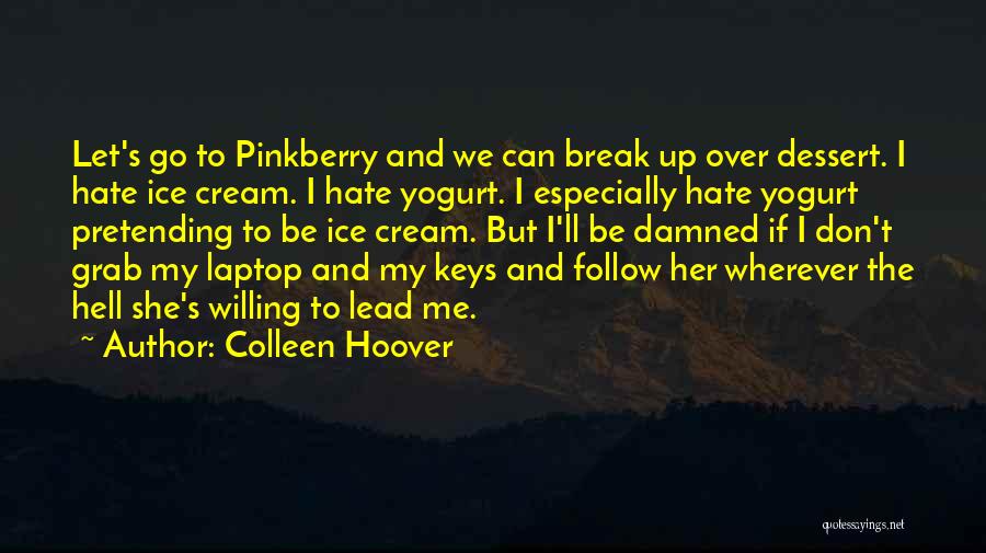 Best Dessert Quotes By Colleen Hoover