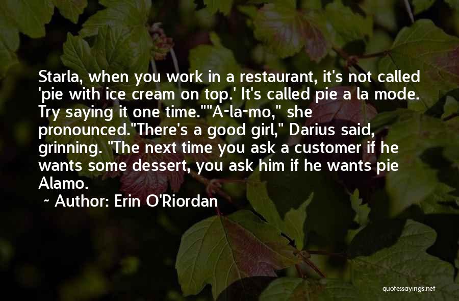 Best Dessert Quotes By Erin O'Riordan