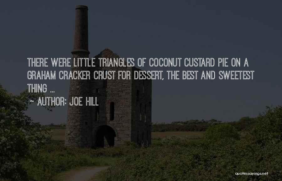 Best Dessert Quotes By Joe Hill