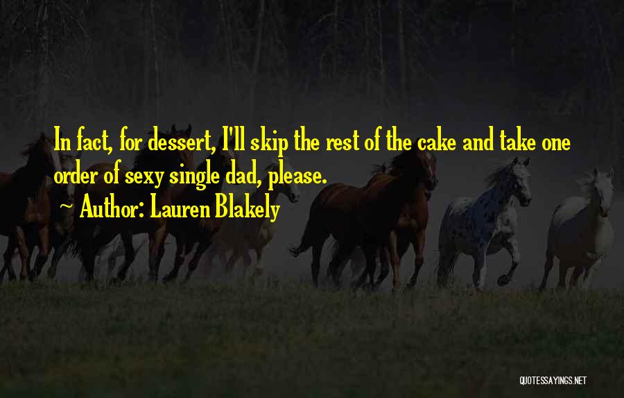 Best Dessert Quotes By Lauren Blakely