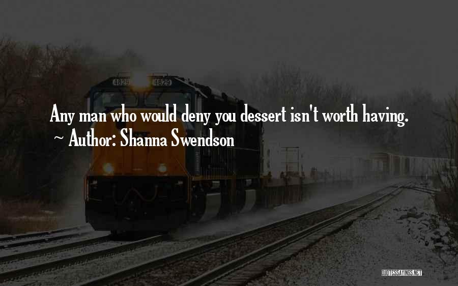 Best Dessert Quotes By Shanna Swendson