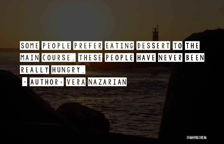 Best Dessert Quotes By Vera Nazarian