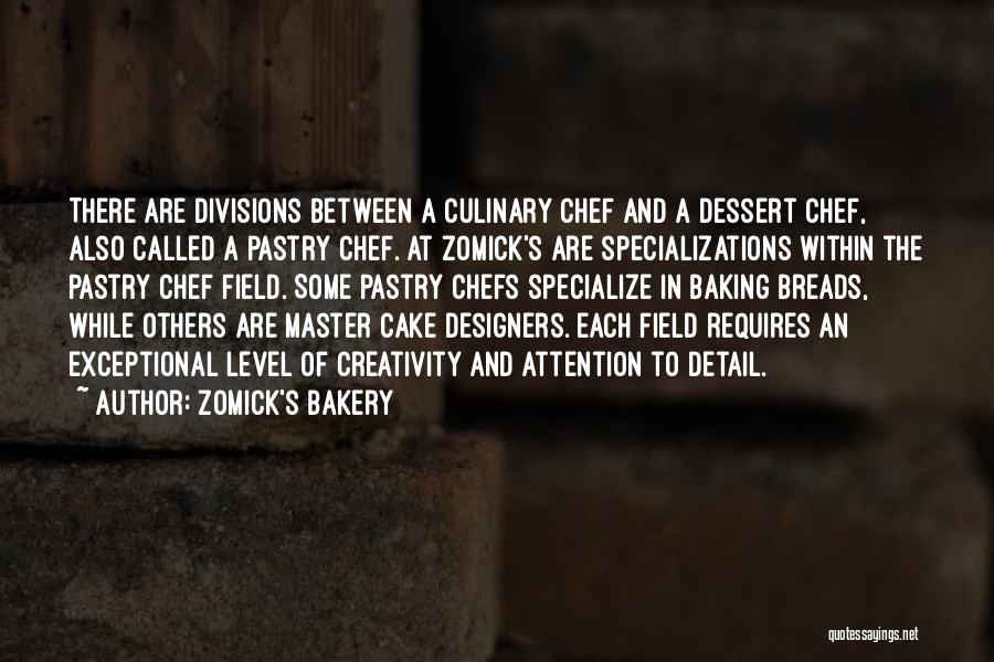 Best Dessert Quotes By Zomick's Bakery