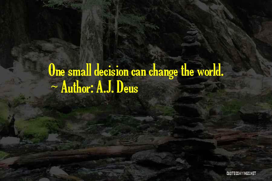 Best Deus Ex Quotes By A.J. Deus