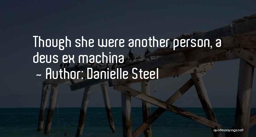 Best Deus Ex Quotes By Danielle Steel