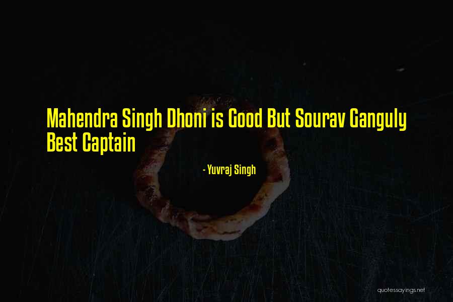 Best Dhoni Quotes By Yuvraj Singh Best Dhoni Quotes By Yuvraj Singh