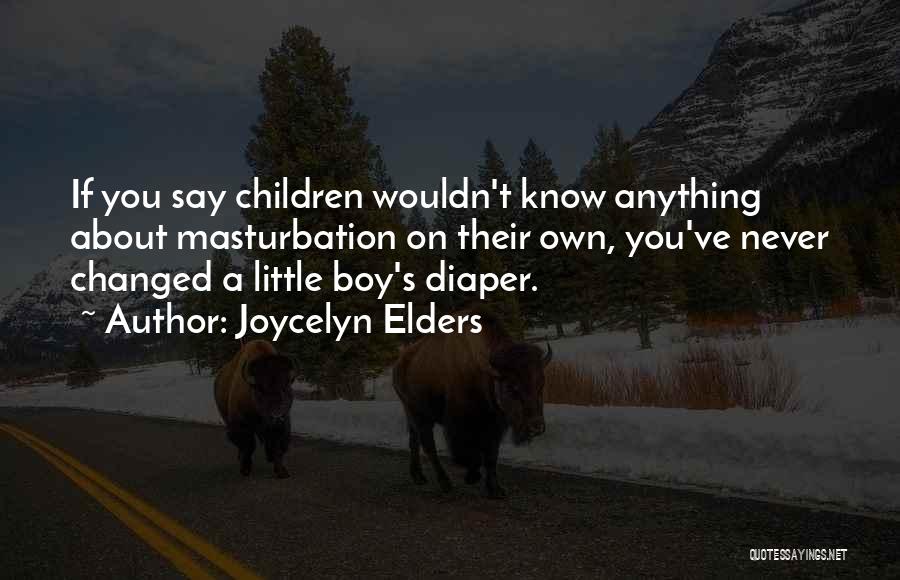 Best Diaper Quotes By Joycelyn Elders