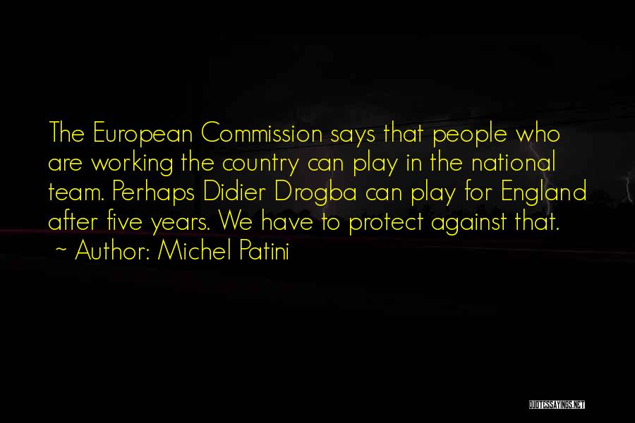 Best Didier Drogba Quotes By Michel Patini