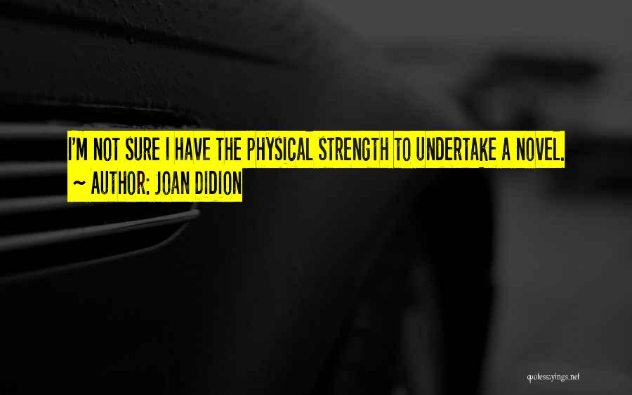 Best Didion Quotes By Joan Didion