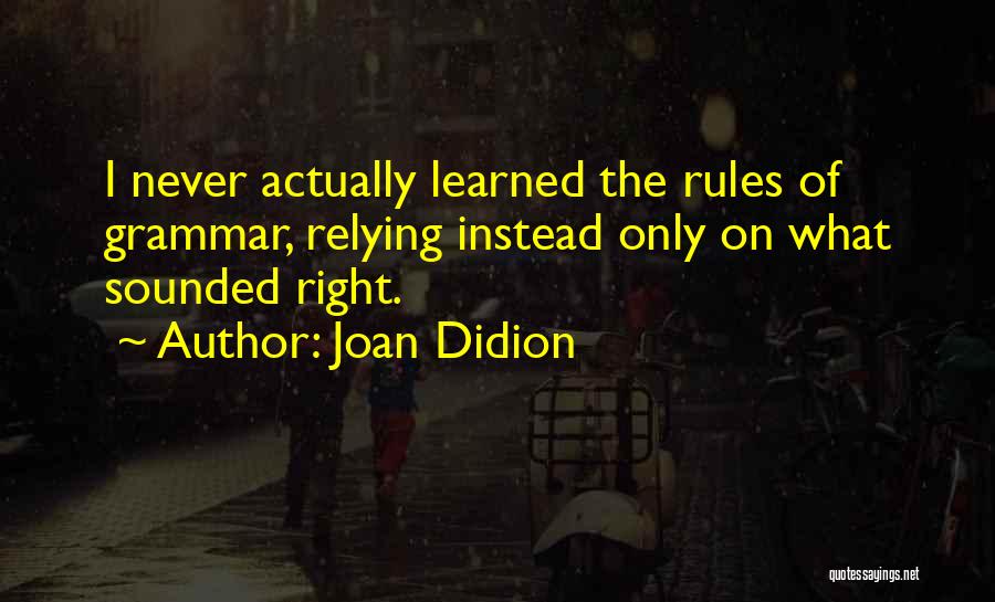 Best Didion Quotes By Joan Didion