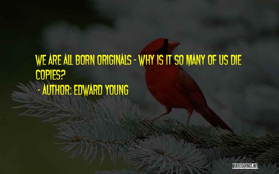 Best Die Young Quotes By Edward Young