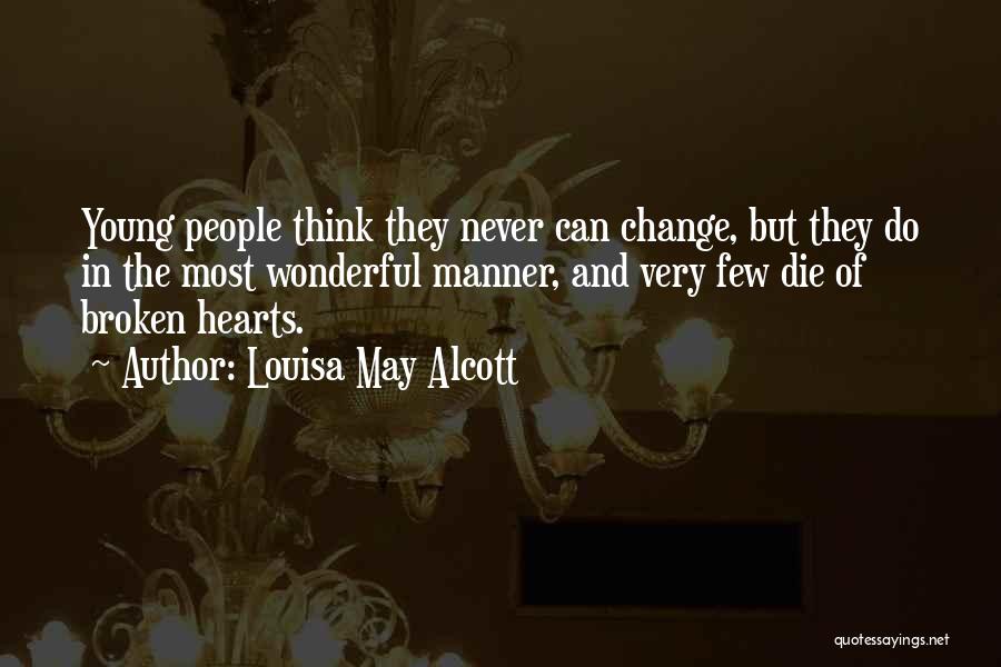 Best Die Young Quotes By Louisa May Alcott