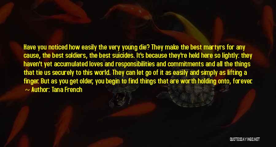 Best Die Young Quotes By Tana French