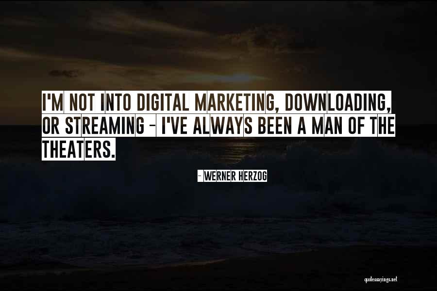 Best Digital Marketing Quotes By Werner Herzog Best Digital Marketing Quotes By Werner Herzog