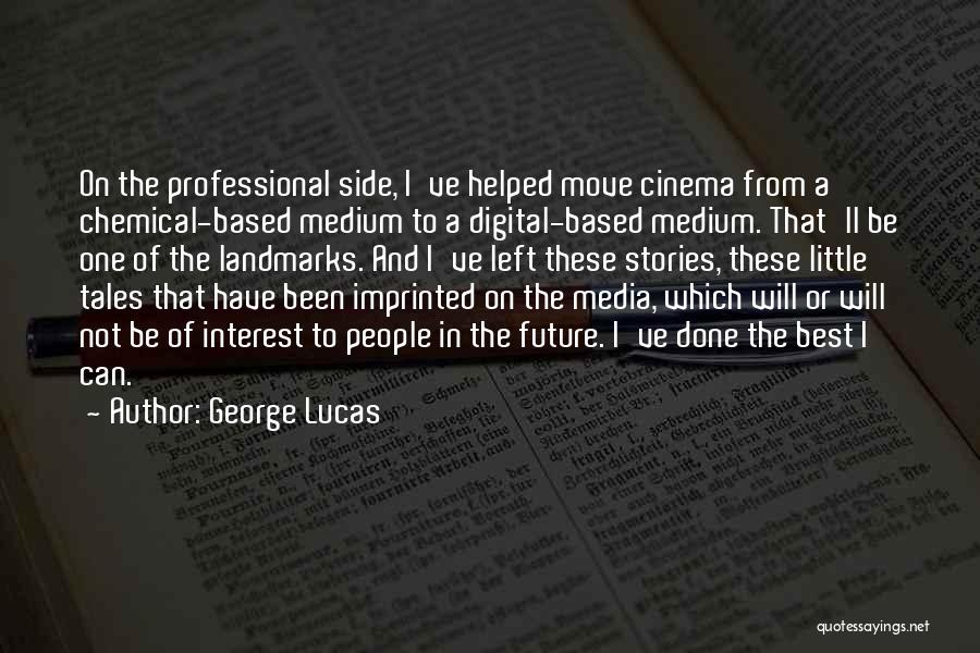 Best Digital Quotes By George Lucas