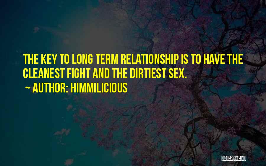 Best Dirtiest Quotes By Himmilicious