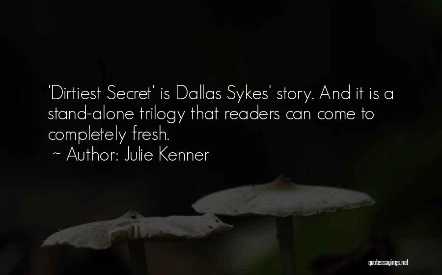 Best Dirtiest Quotes By Julie Kenner