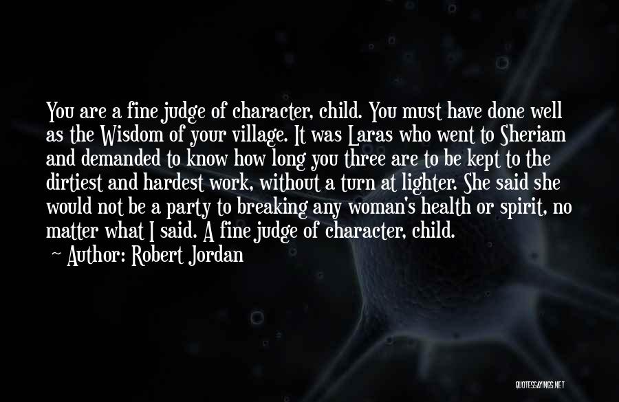 Best Dirtiest Quotes By Robert Jordan