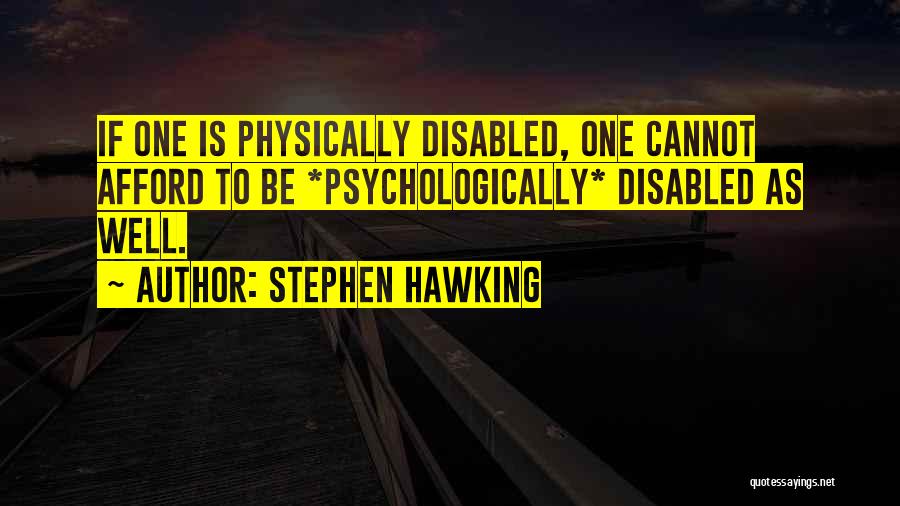 Best Disabled Quotes By Stephen Hawking