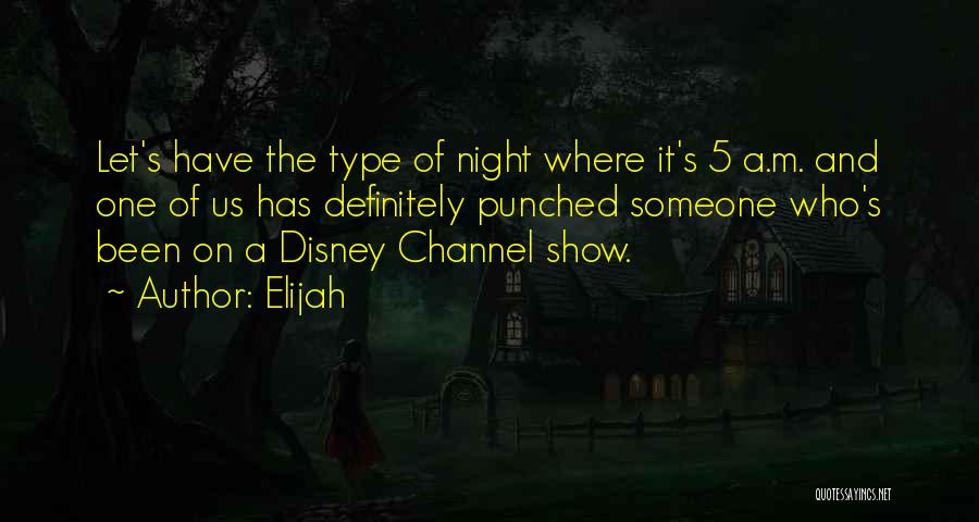 Best Disney Show Quotes By Elijah