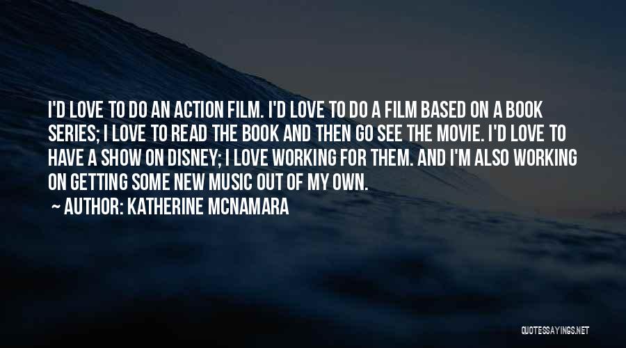 Best Disney Show Quotes By Katherine McNamara