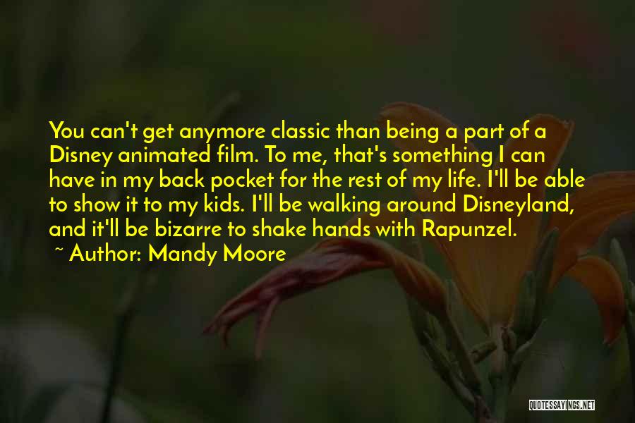 Best Disney Show Quotes By Mandy Moore