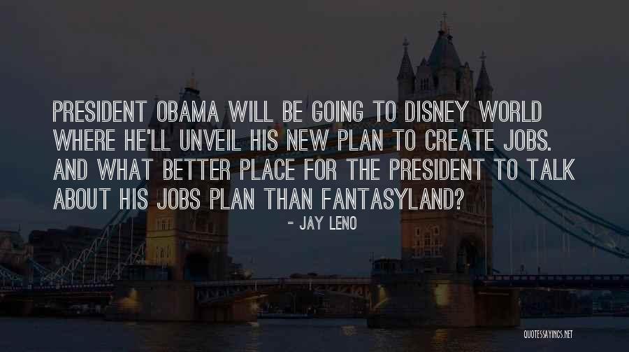 Best Disney World Quotes By Jay Leno