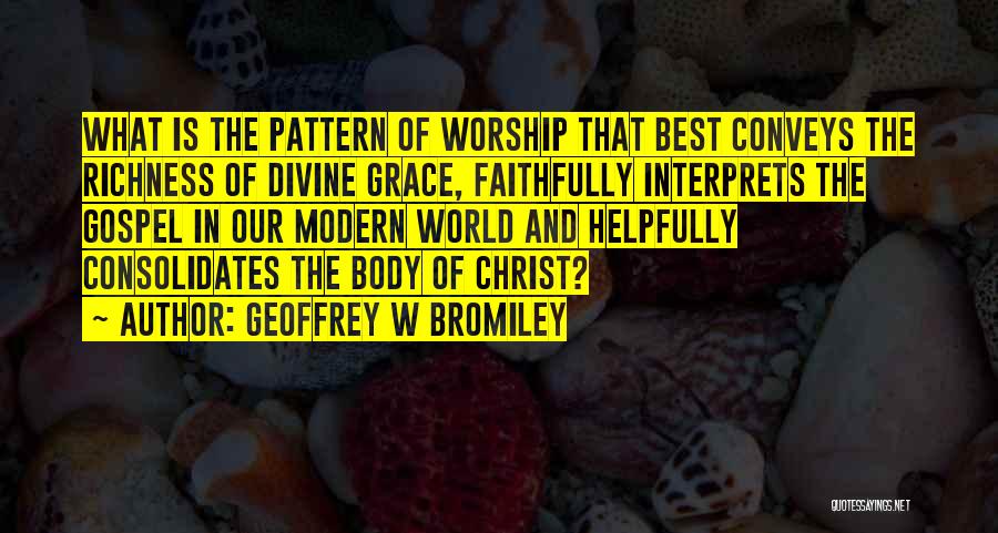 Best Divine Quotes By Geoffrey W Bromiley