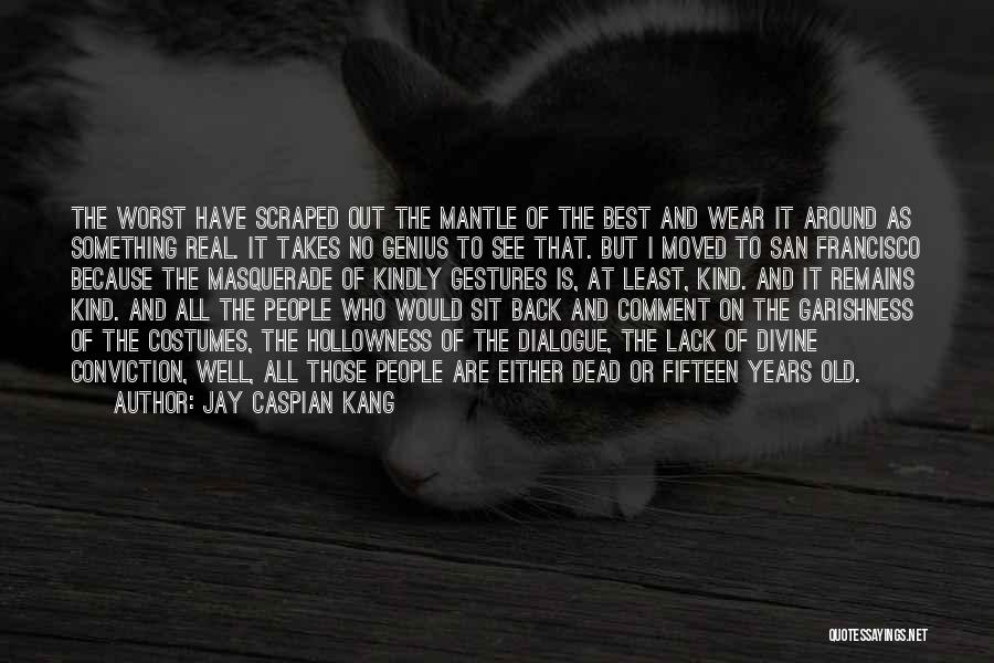 Best Divine Quotes By Jay Caspian Kang