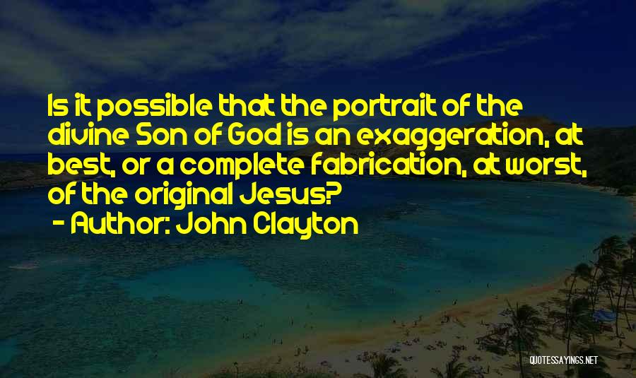 Best Divine Quotes By John Clayton
