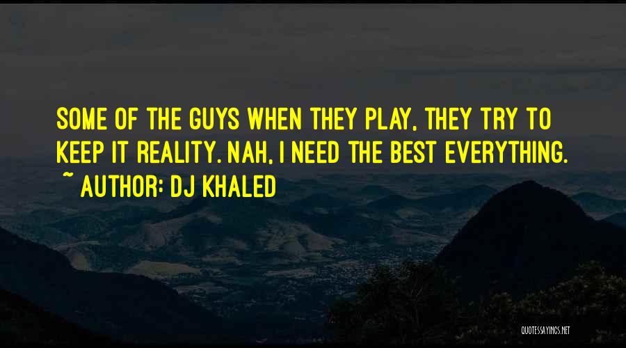 Best Dj Khaled Quotes By DJ Khaled