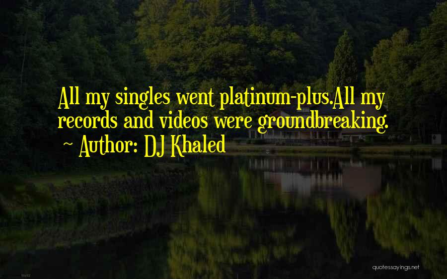 Best Dj Khaled Quotes By DJ Khaled