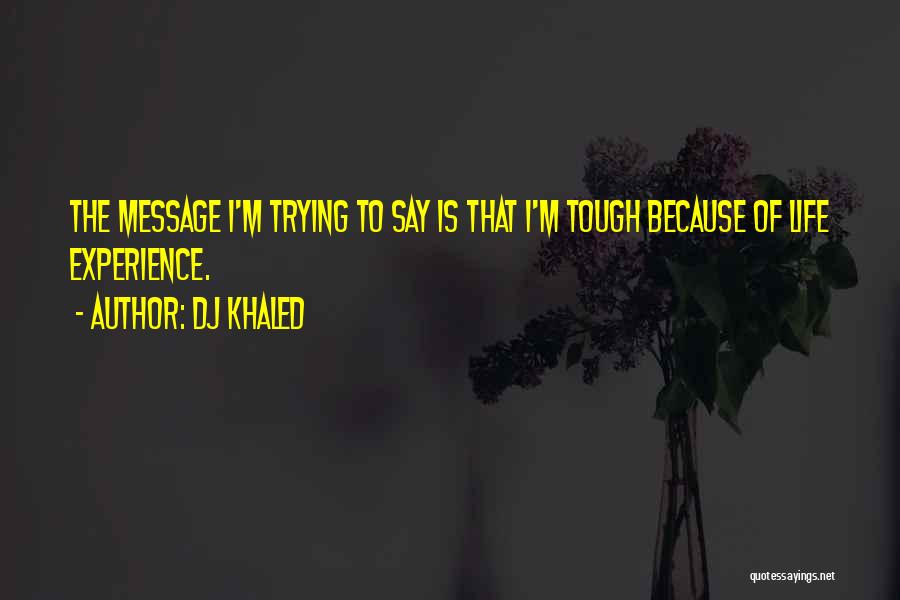 Best Dj Khaled Quotes By DJ Khaled