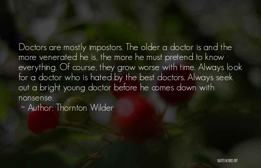 Best Doctors Quotes By Thornton Wilder