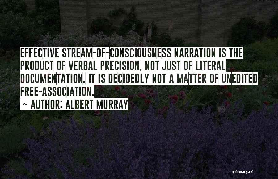 Best Documentation Quotes By Albert Murray