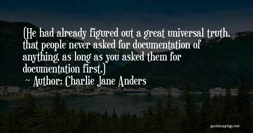 Best Documentation Quotes By Charlie Jane Anders