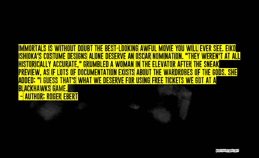 Best Documentation Quotes By Roger Ebert