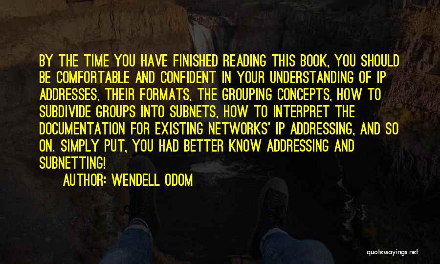 Best Documentation Quotes By Wendell Odom