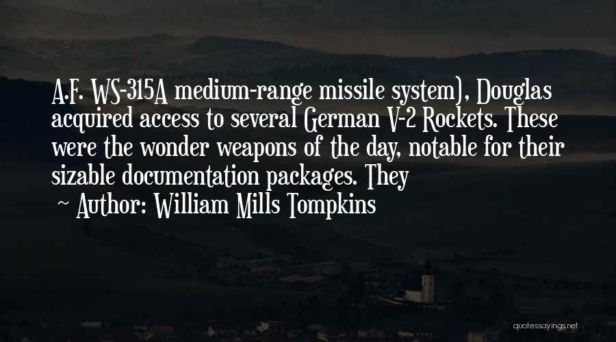 Best Documentation Quotes By William Mills Tompkins