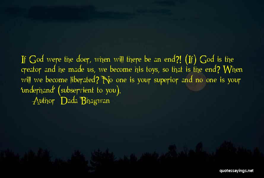 Best Doer Quotes By Dada Bhagwan