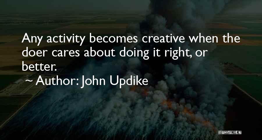 Best Doer Quotes By John Updike