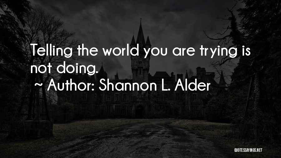 Best Doer Quotes By Shannon L. Alder