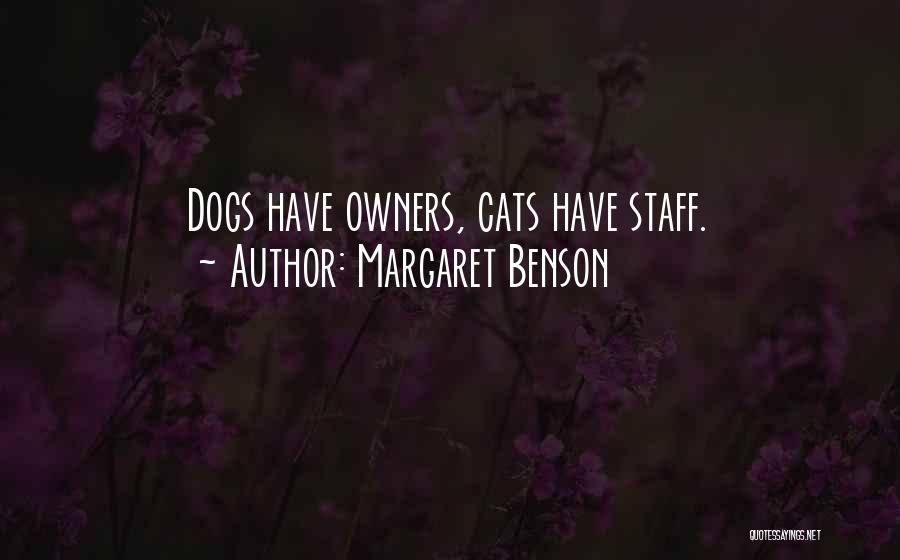 Best Dog And Cat Quotes By Margaret Benson