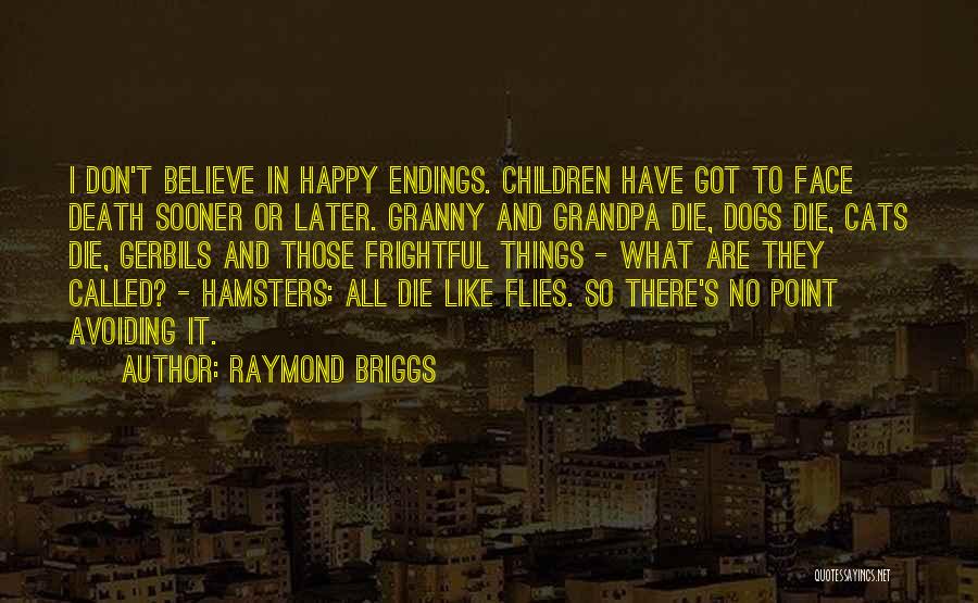 Best Dog Death Quotes By Raymond Briggs