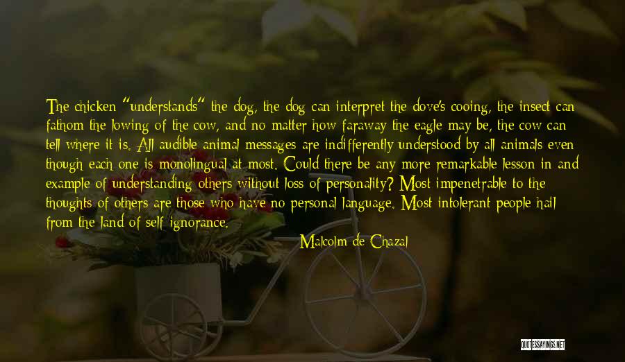 Best Dog Loss Quotes By Malcolm De Chazal Best Dog Loss Quotes By Malcolm De Chazal