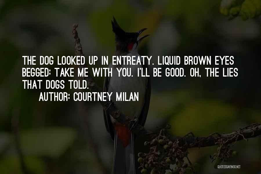 Best Dog Loyalty Quotes By Courtney Milan