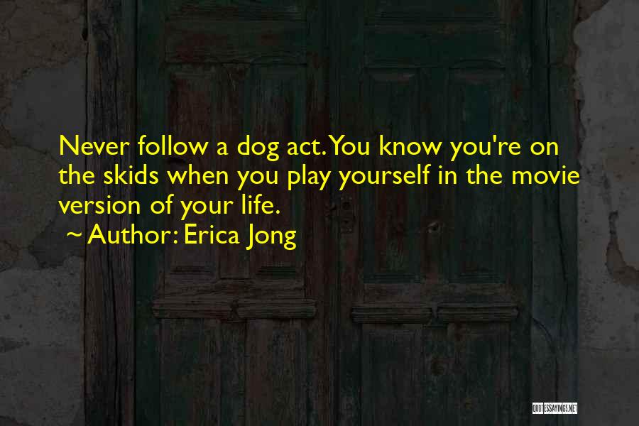 Best Dog Movie Quotes By Erica Jong